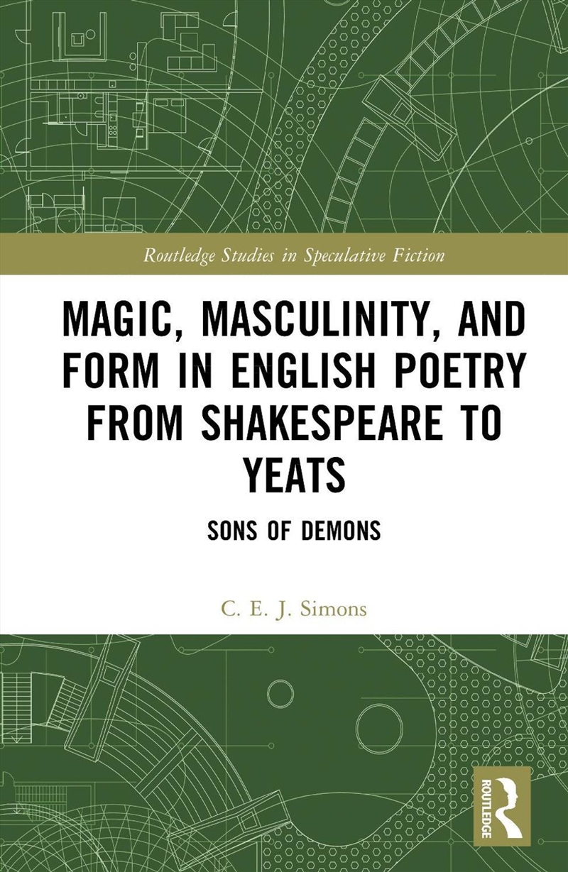 Magic, Masculinity, and Form in English Poetry from Shakespeare to Yeats/Product Detail/Literature & Poetry