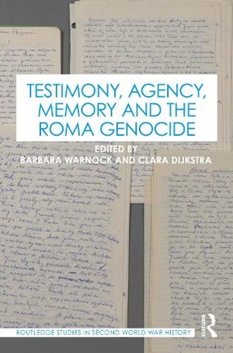 Testimony, Agency, Memory and the Roma Genocide/Product Detail/History