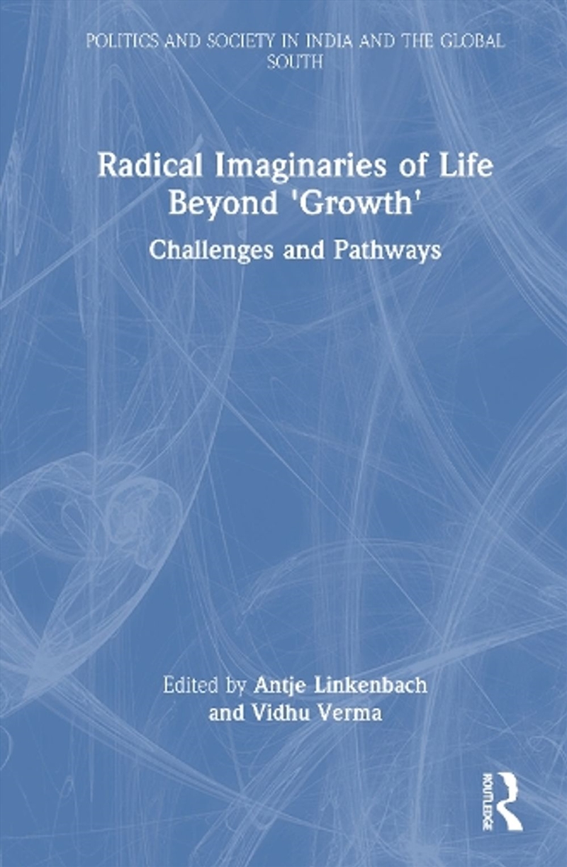 Radical Imaginaries of Life Beyond 'Growth'/Product Detail/Society & Culture