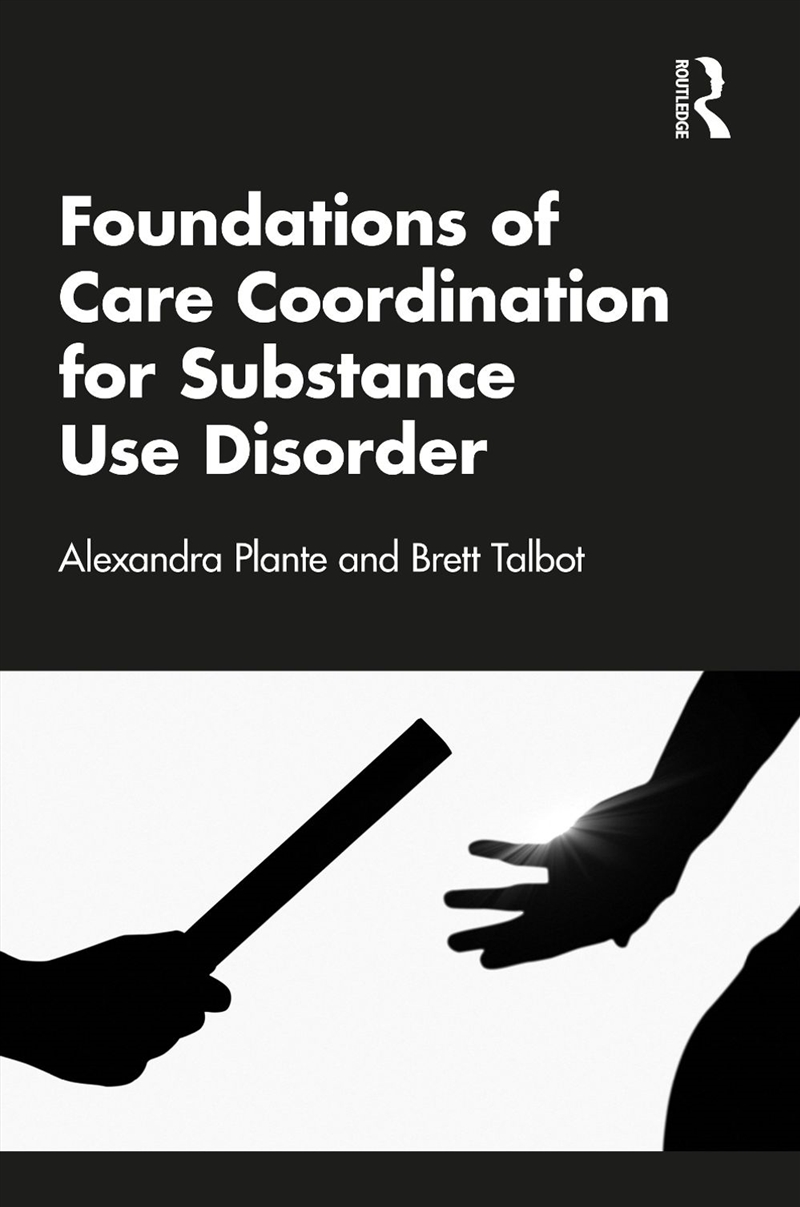 Foundations of Care Coordination for Substance Use Disorder/Product Detail/Healthcare
