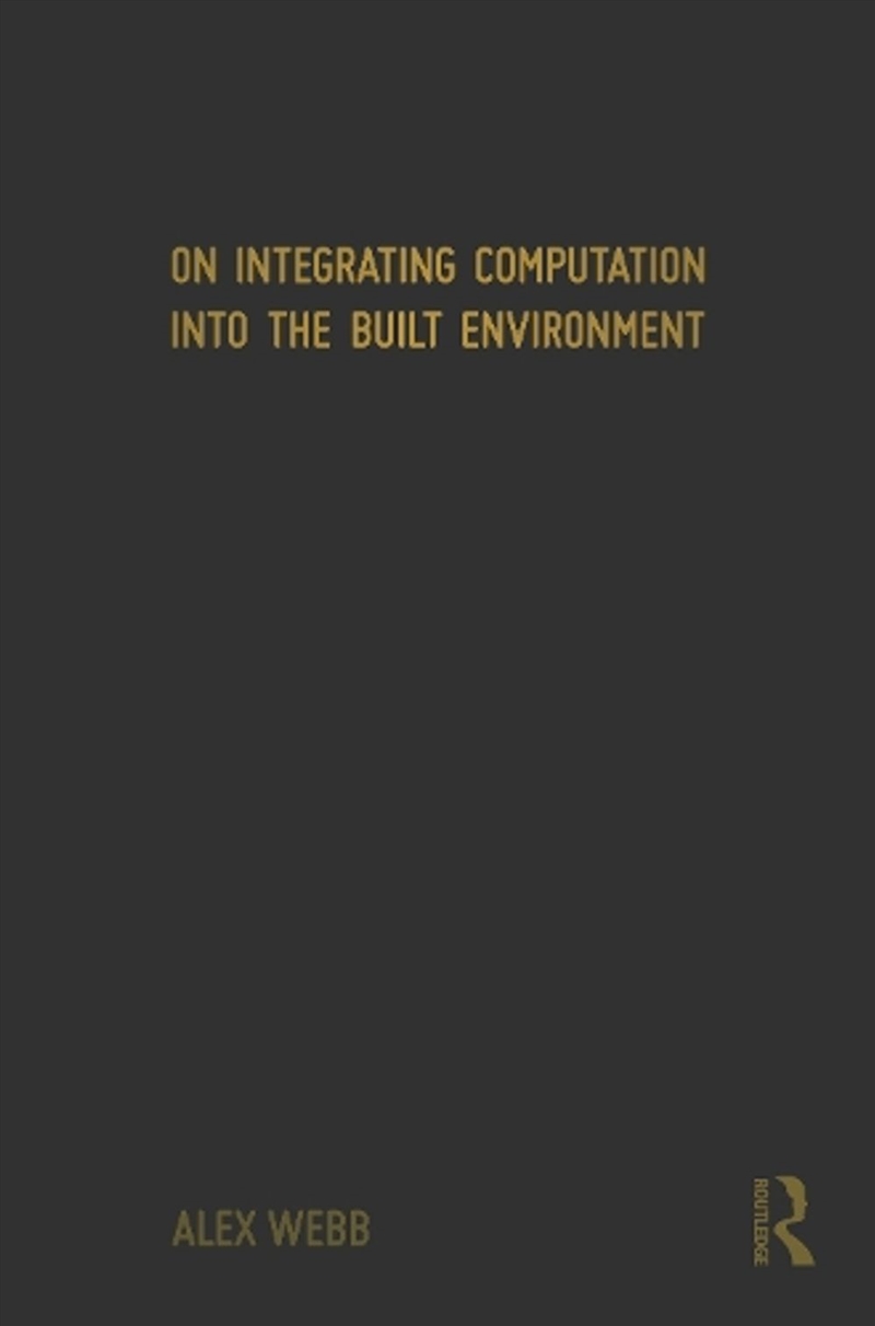 On Integrating Computation into the Built Environment/Product Detail/Architecture