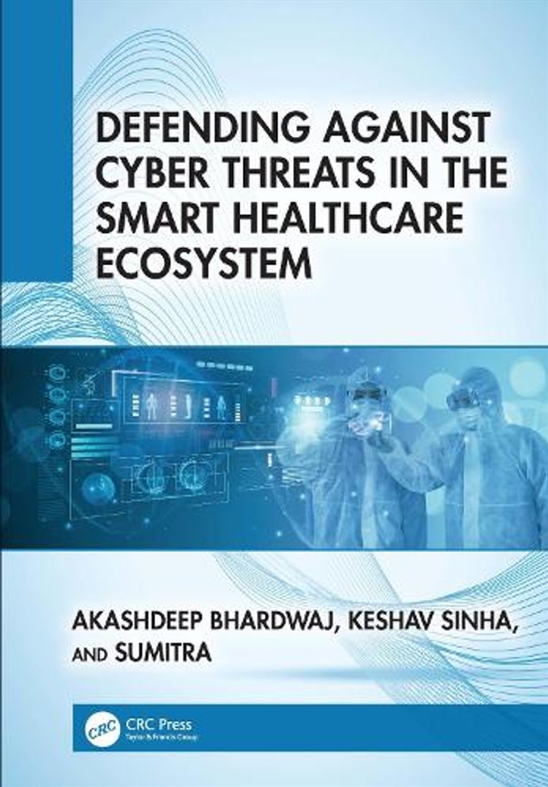 Defending Against Cyber Threats in the Smart Healthcare Ecosystem/Product Detail/Healthcare