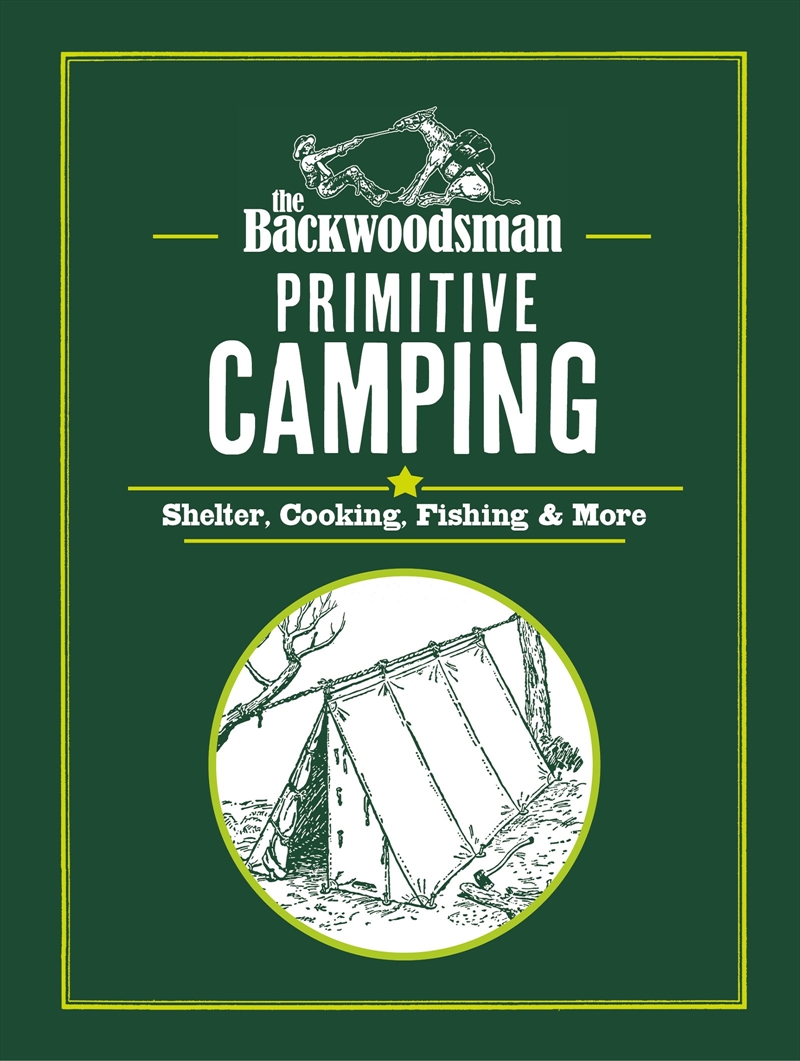 The Backwoodsman: Primitive Camping/Product Detail/Sport & Recreation