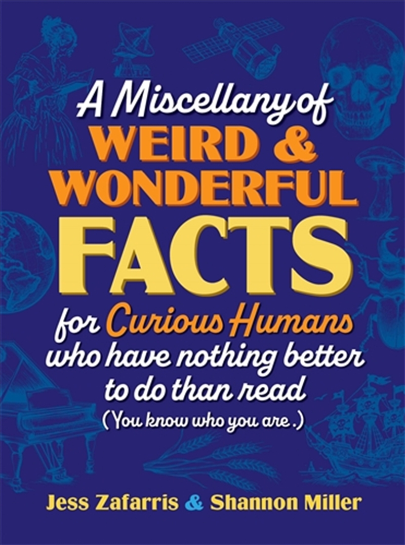 A Miscellany Of Weird And Wonderful Facts For Curious Humans Who Have Nothing Better To Do Than Read/Product Detail/Adults Activity Books