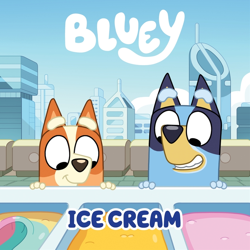 Bluey: Ice Cream/Product Detail/Early Childhood Fiction Books