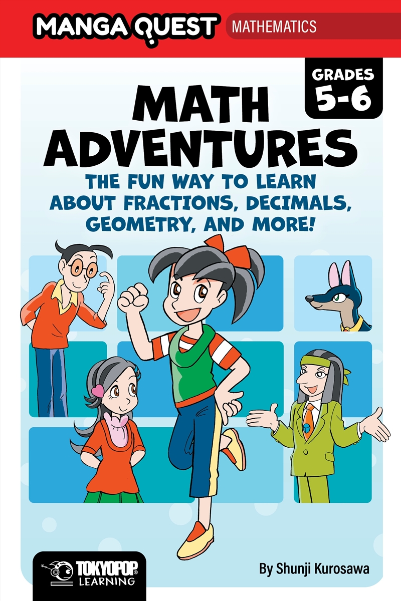 Manga Quest Math: Math Adventures For Grades 5-6: The Fun Way To Learn About Fractions, Decimals, An/Product Detail/Graphic Novels