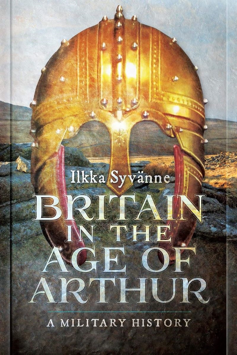 Britain In The Age Of Arthur: A Military History/Product Detail/Military