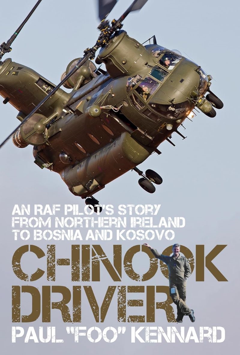 Chinook Driver: An Raf Pilot's Story From Northern Ireland To Bosnia And Kosovo/Product Detail/Biographies & True Stories