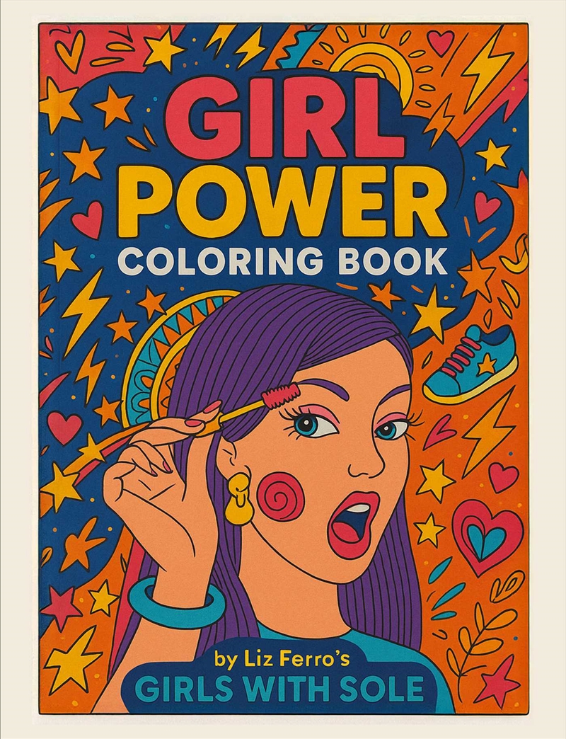 Girl Power Coloring Book By Liz Ferro's Girls With Sole/Product Detail/Art