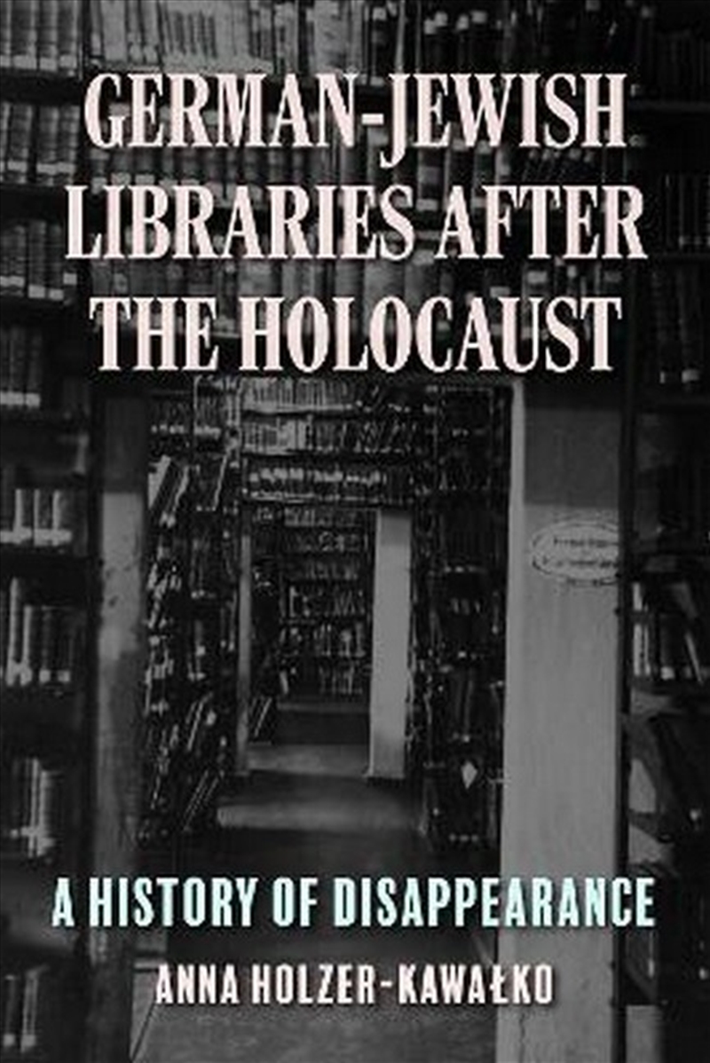 German-Jewish Libraries After The Holocaust/Product Detail/History