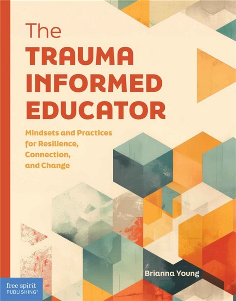 The Trauma-Informed Educator/Product Detail/Teaching