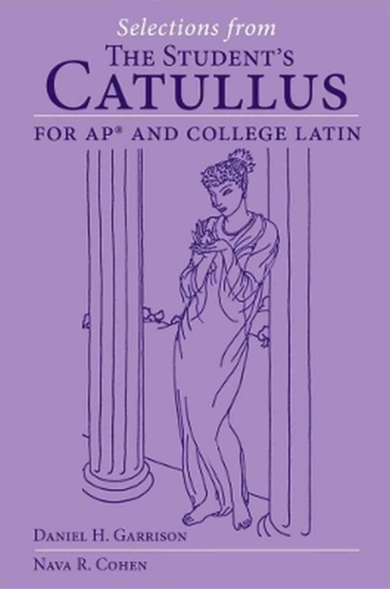 Selections From The Student's Catullus For Ap And College Latin Volume 66/Product Detail/Language & Linguistics