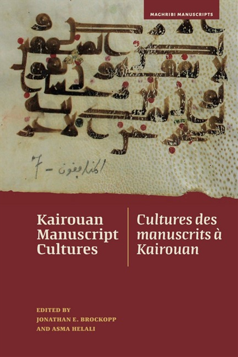 Kairouan Manuscript Cultures / Cultures Des Manuscrits A Kairouan/Product Detail/History