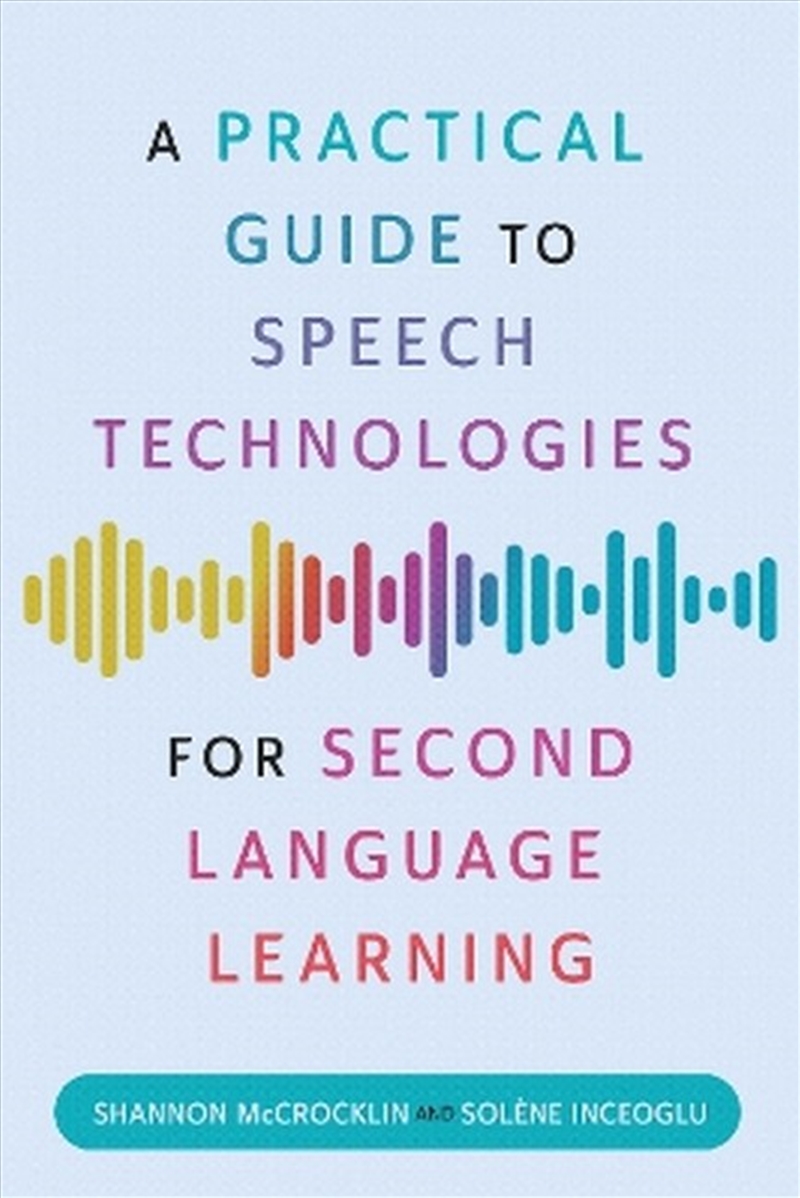 A Practical Guide To Speech Technologies For Second Language Learning/Product Detail/Language & Linguistics