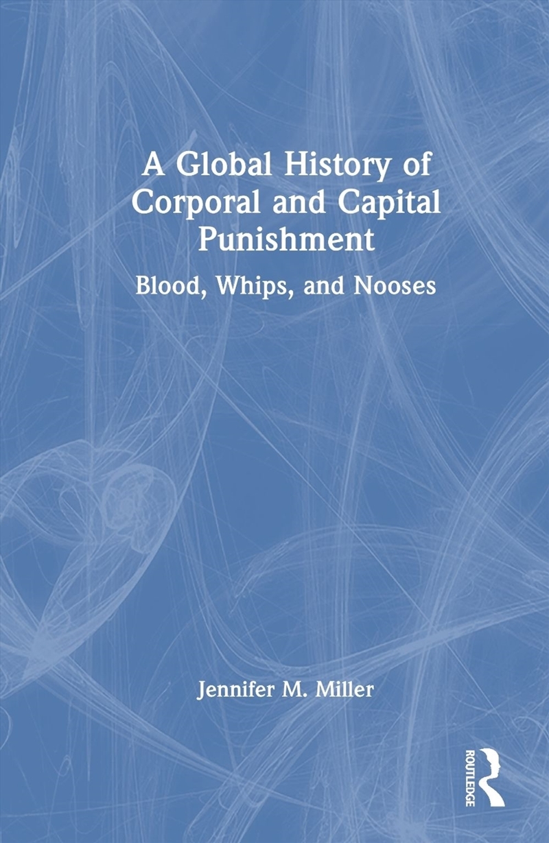 A Global History of Corporal and Capital Punishment/Product Detail/Law