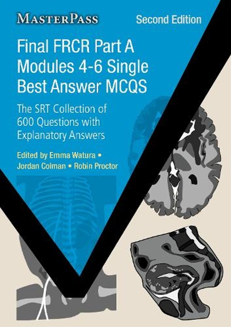Final FRCR Part A Modules 4-6 Single Best Answer MCQs/Product Detail/Healthcare