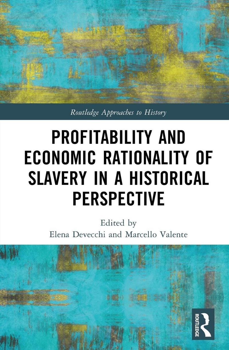 Profitability and Economic Rationality of Slavery in a Historical Perspective/Product Detail/History