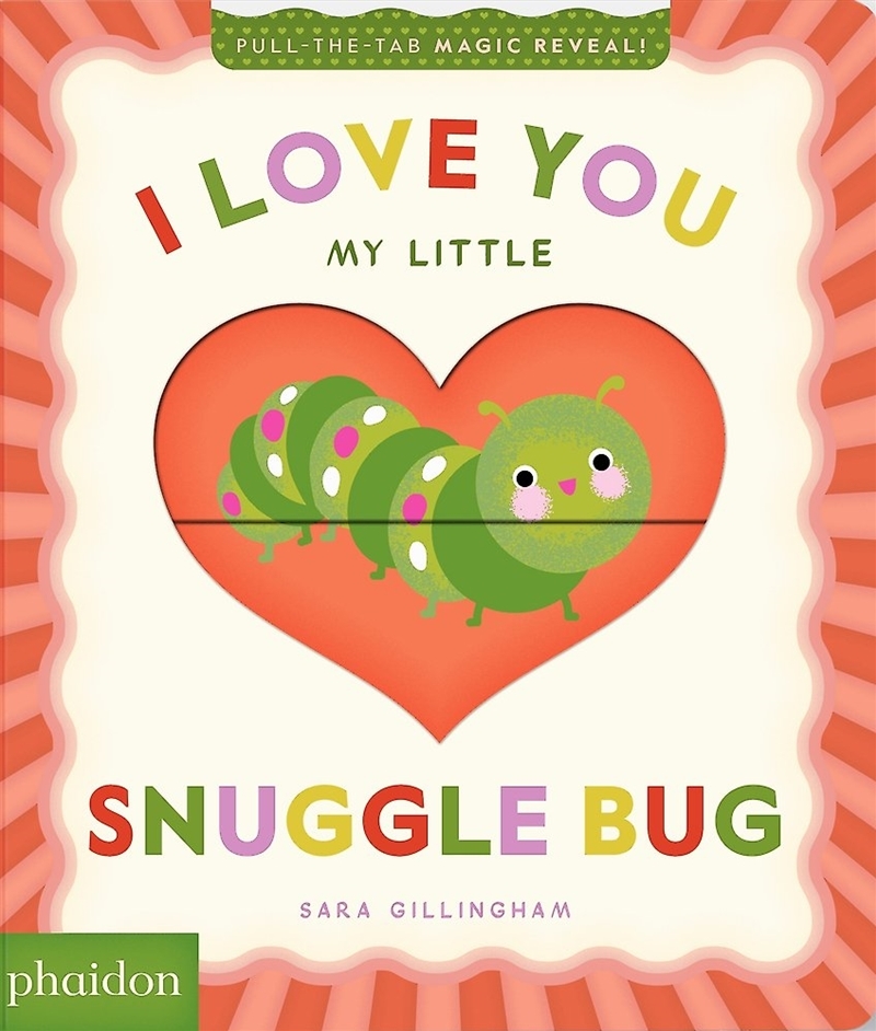 I Love You My Little Snuggle Bug!/Product Detail/Kids Educational