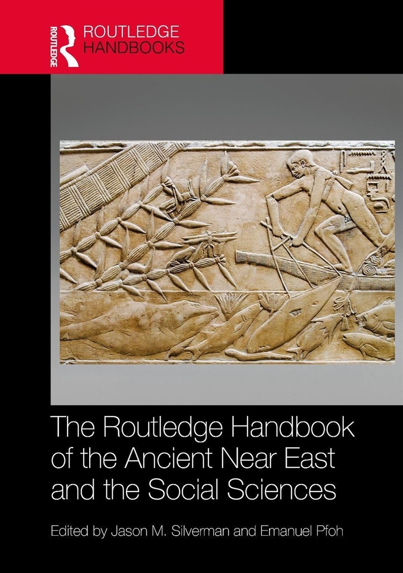 The Routledge Handbook of the Ancient Near East and the Social Sciences/Product Detail/Politics & Government