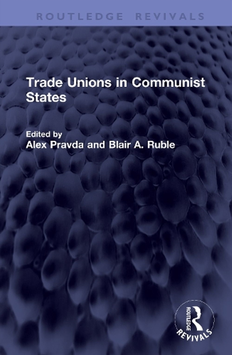 Trade Unions in Communist States/Product Detail/Politics & Government