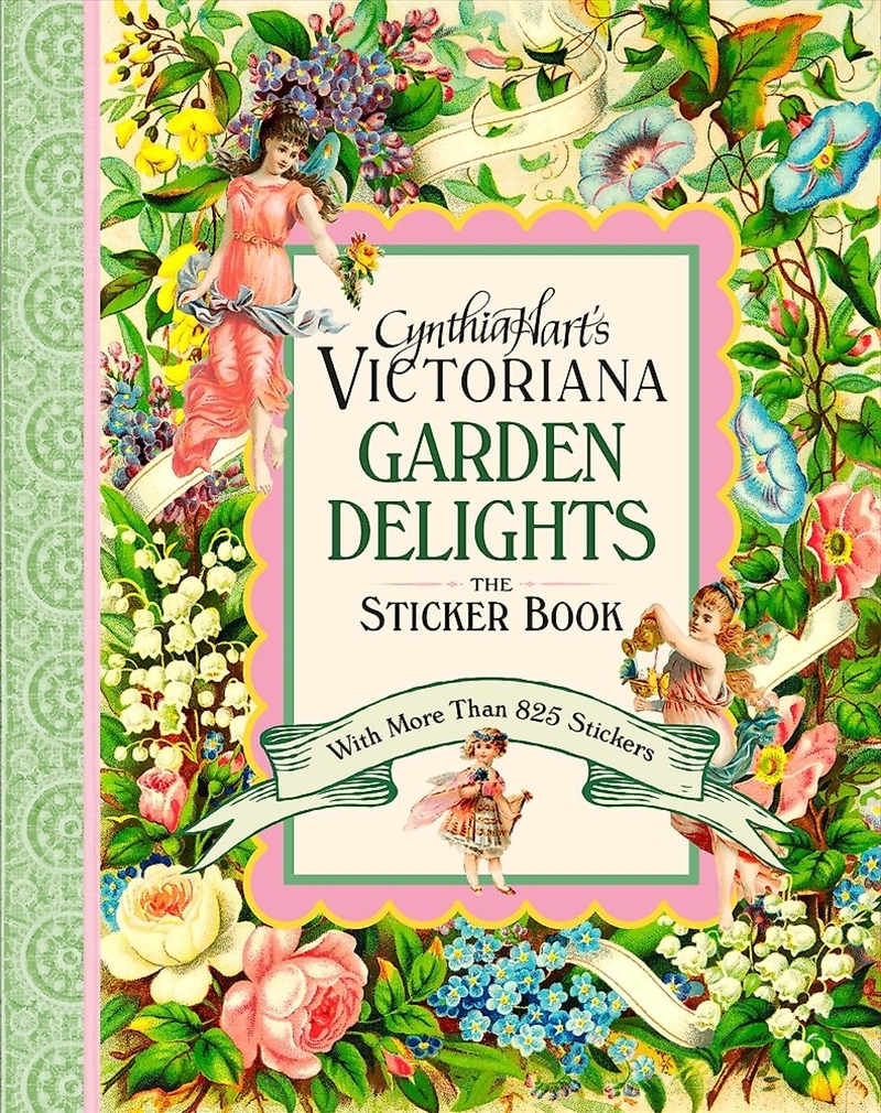 Cynthia Hart's Victoriana Garden Delights: The Sticker Book/Product Detail/Gardening