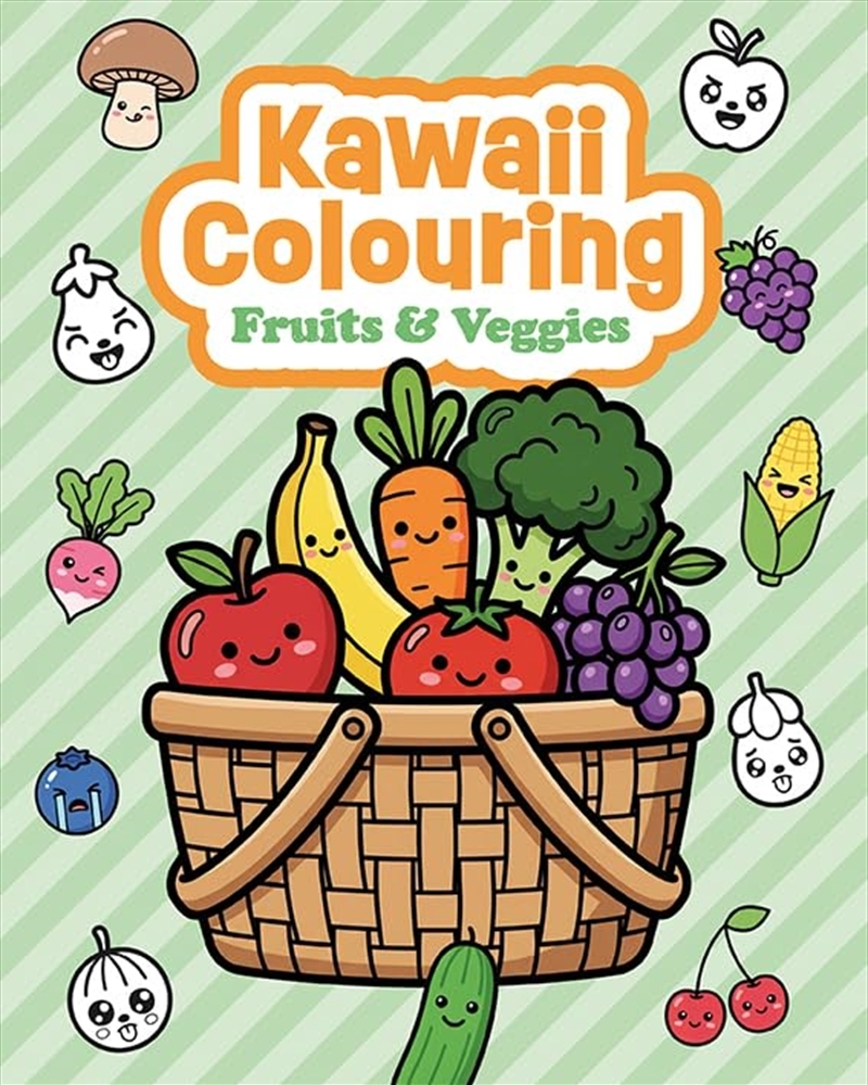 Kawaii Colouring: Fruits & Veggies/Product Detail/Kids Activity Books