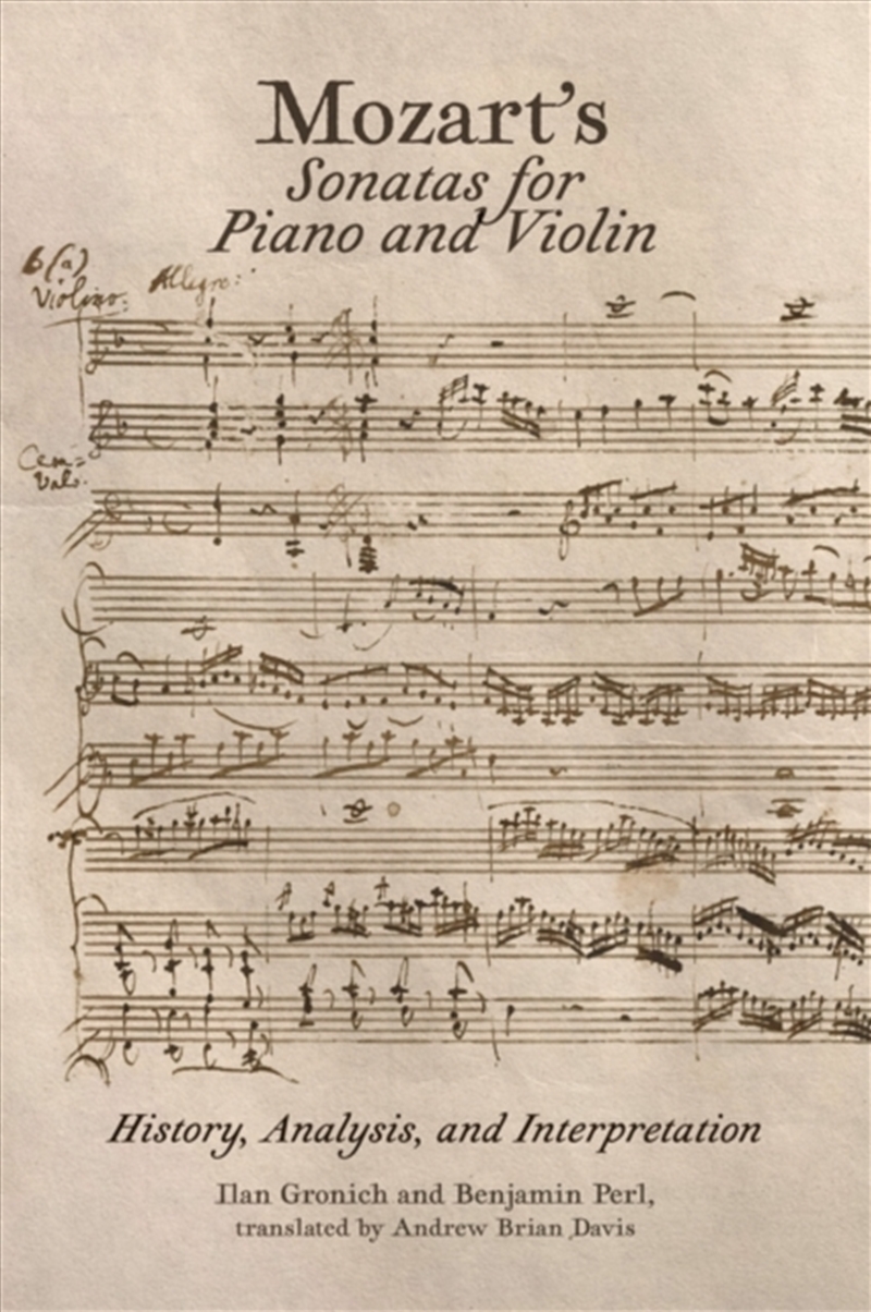 Mozart’s Sonatas for Piano and Violin : History, Analysis, and Interpretation/Product Detail/Media