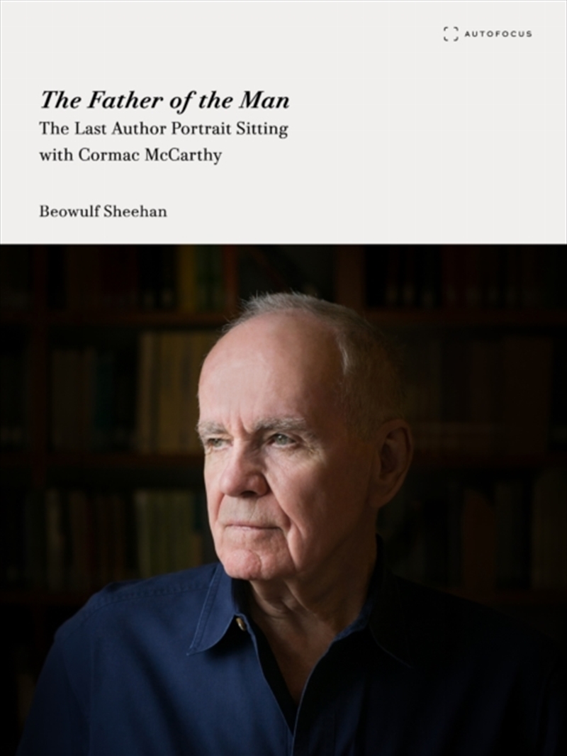 The Father of the Man : The Last Author Portrait Sitting with Cormac McCarthy/Product Detail/Photography