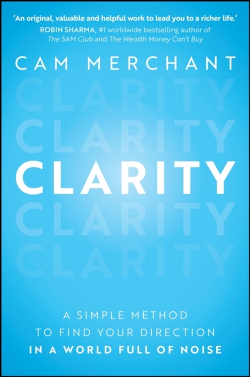 Clarity : A Simple Method to Find Your Direction in a World Full of Noise/Product Detail/Self Help & Personal Development