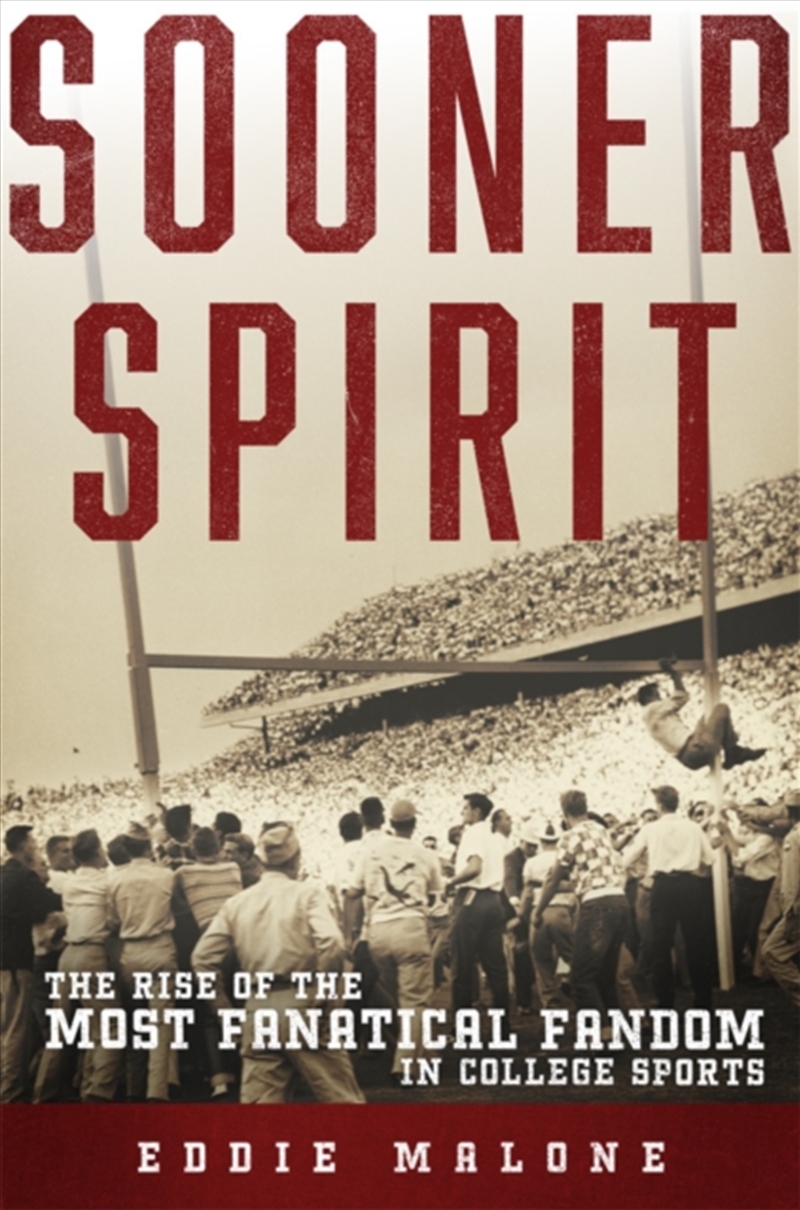 Sooner Spirit : The Rise of the Most Fanatical Fandom in College Sports/Product Detail/Sport & Recreation