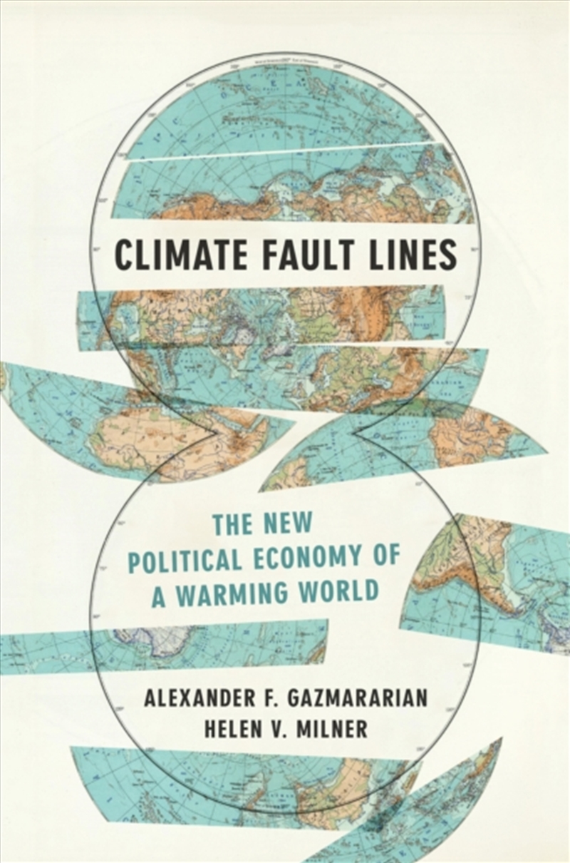 Climate Fault Lines : The New Political Economy of a Warming World/Product Detail/Politics & Government