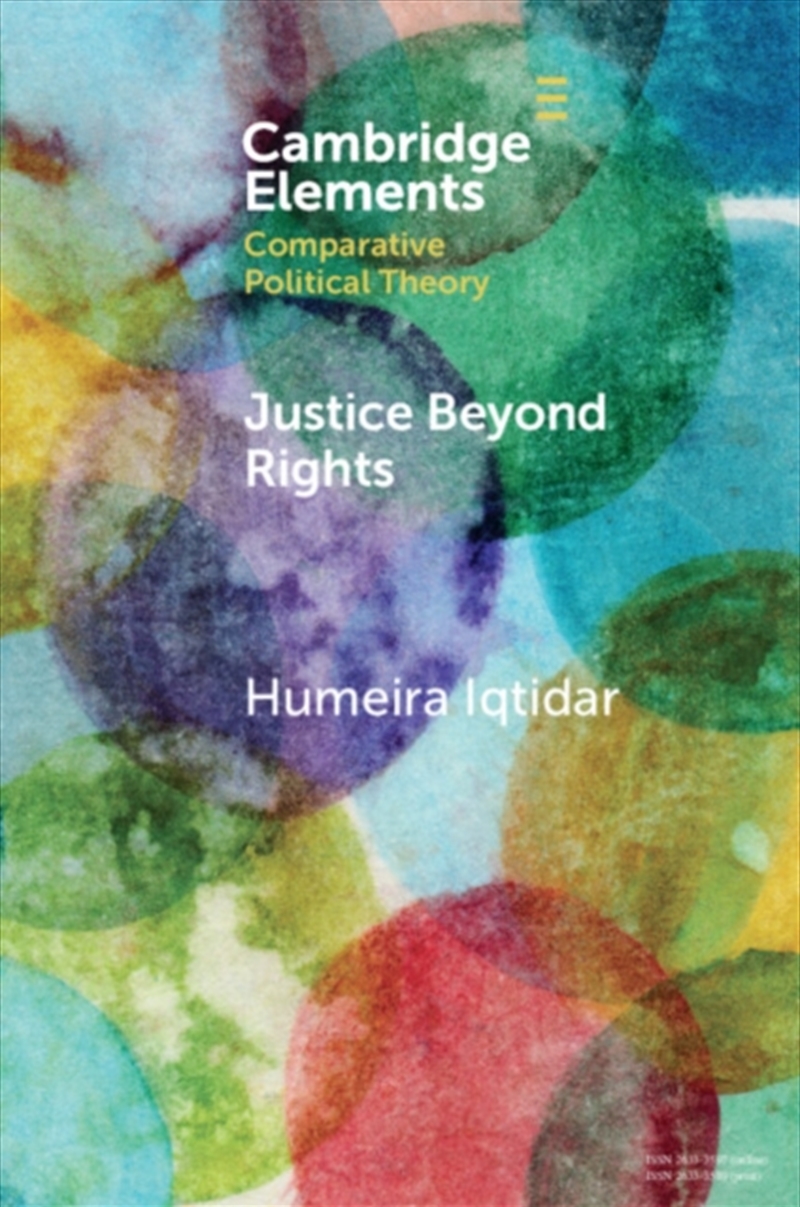 Justice Beyond Rights : Haqq, Critical Theory and the Global South/Product Detail/Politics & Government