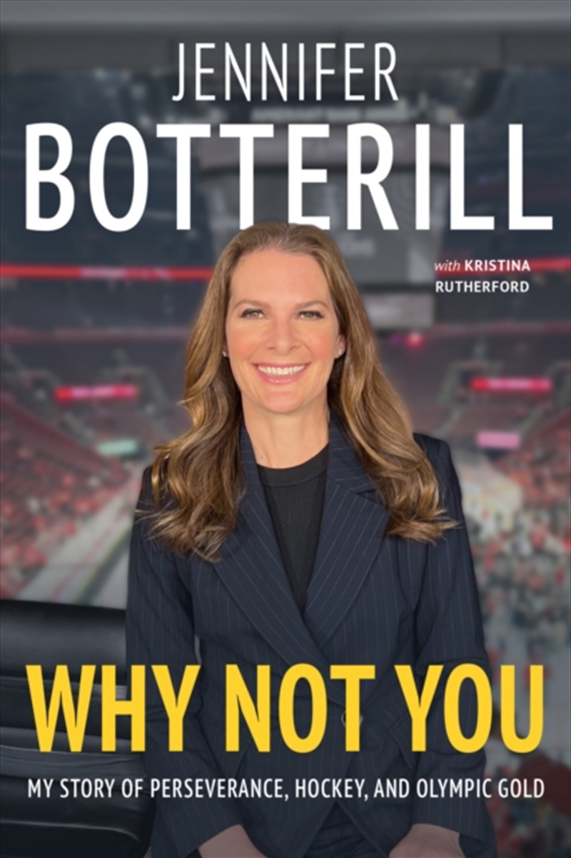 Why Not You : My Story of Perseverance, Hockey, and Olympic Gold/Product Detail/Sport & Recreation
