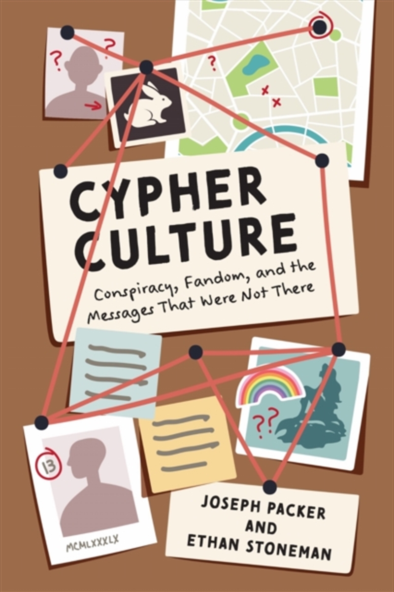 Cypher Culture : Conspiracy, Fandom, and the Messages That Were not There/Product Detail/Media