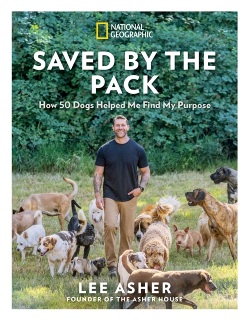 Saved by the Pack : How 50 Dogs Helped Me Find My Purpose/Product Detail/Animals & Nature