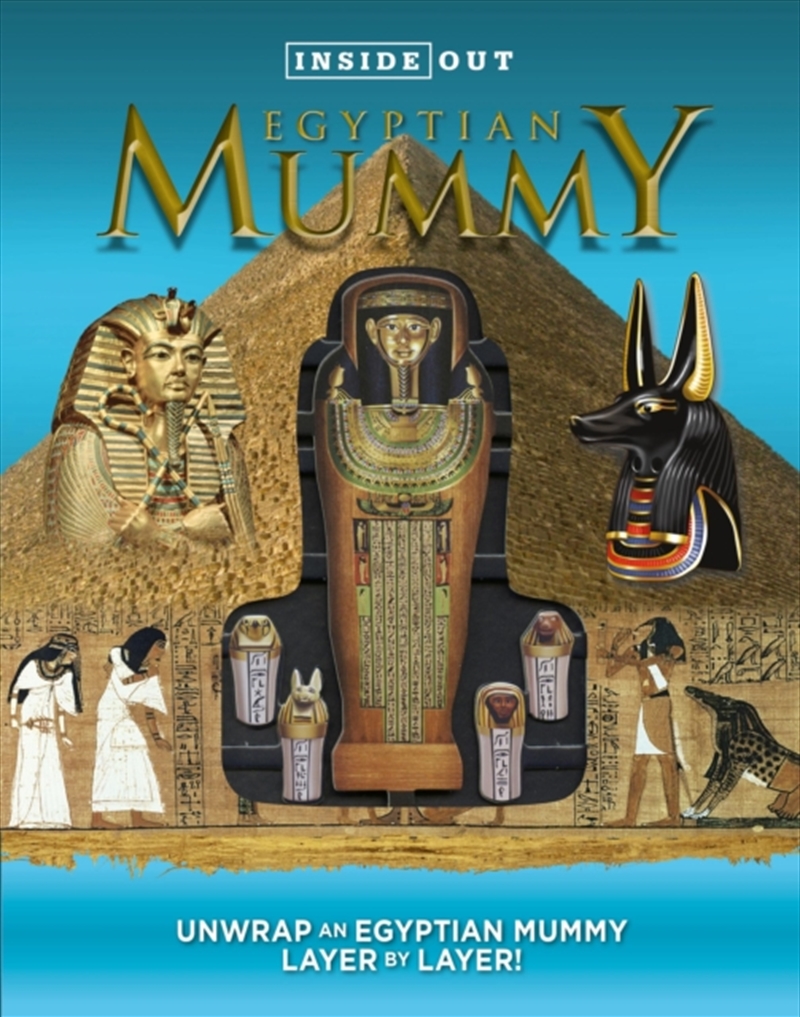 Inside Out Egyptian Mummy : Unwrap an Egyptian Mummy Layer by Layer!/Product Detail/Early Childhood Fiction Books