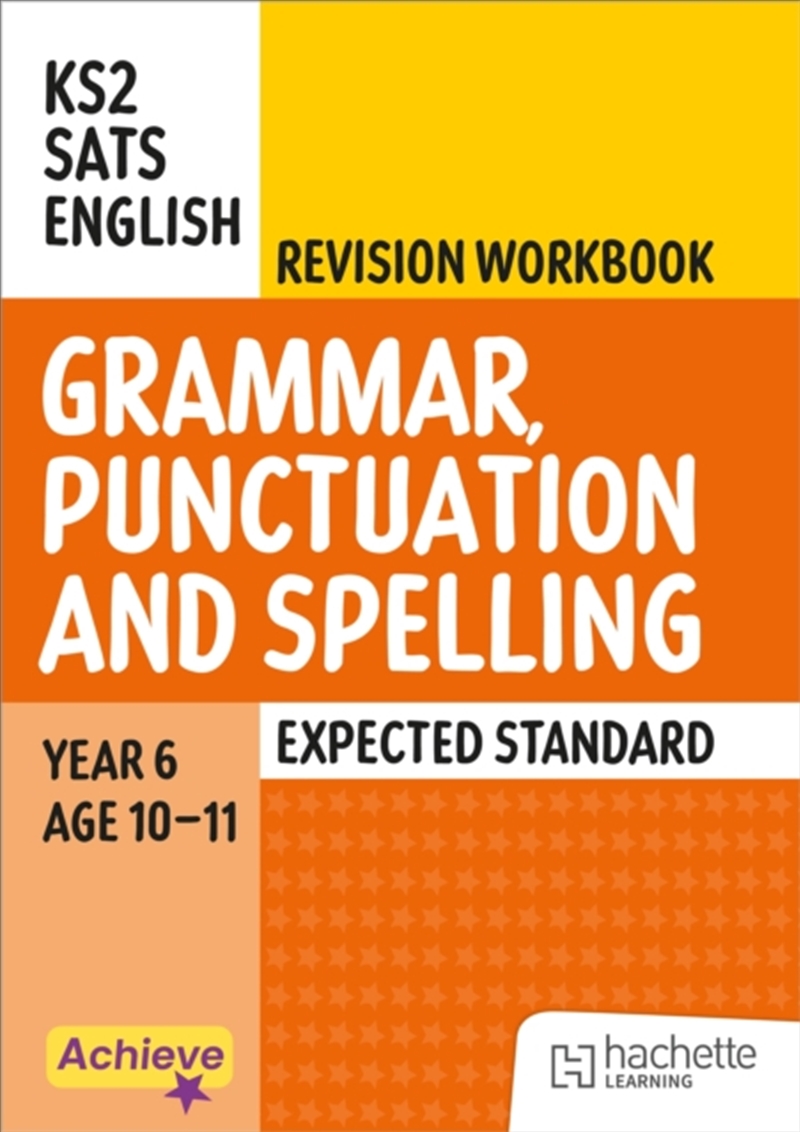 Achieve SATs: KS2 Grammar, Punctuation and Spelling Revision Workbook (Expected) for the 2027 SATs t/Product Detail/English