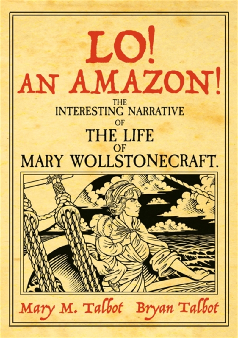 Lo! An Amazon! : The Interesting Narrative of the Life of Mary Wollstonecraft/Product Detail/Graphic Novels