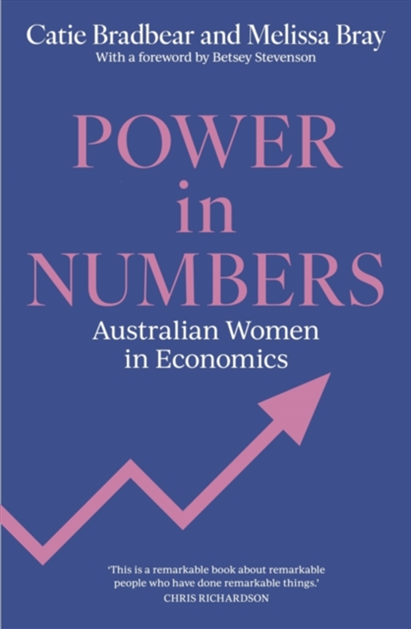 Power in Numbers : Australian Women in Economics/Product Detail/Business Leadership & Management