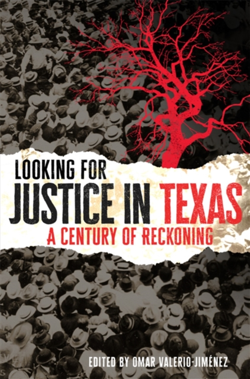 Looking for Justice in Texas Volume 6 : A Century of Reckoning/Product Detail/History