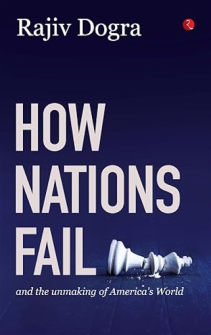 How Nations Fail and the Unmaking of America’s World/Product Detail/Politics & Government