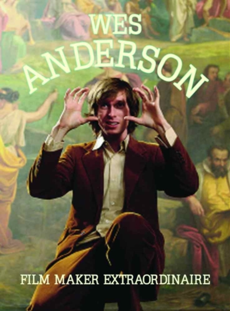 Wes Anderson: Film Maker Extraordinaire/Product Detail/Media