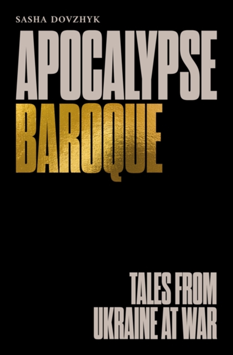 Apocalypse Baroque : Tales from Ukraine at War/Product Detail/Literature & Poetry