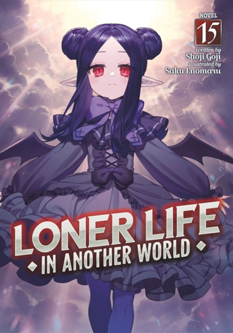 Loner Life in Another World (Light Novel) Vol. 15/Product Detail/Graphic Novels