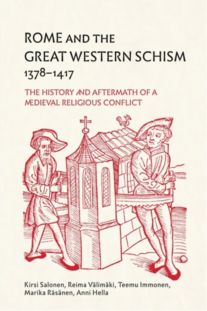 Rome and the Great Western Schism, 1378-1417 : The History and Aftermath of a Medieval Religious Con/Product Detail/History