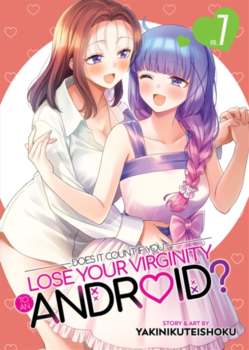 Does it Count if You Lose Your Virginity to an Android? Vol. 7/Product Detail/Graphic Novels