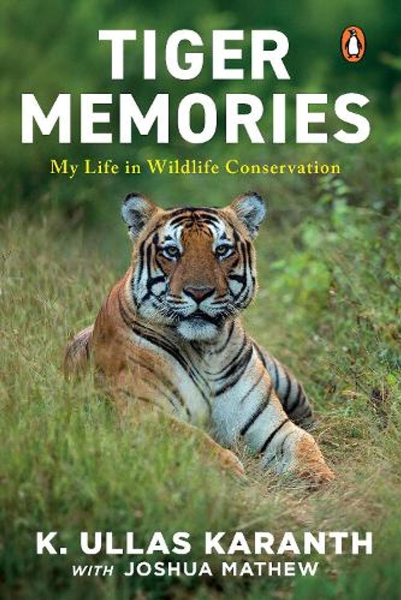 Tiger Memories : My Life in Wildlife Conservation/Product Detail/Animals & Nature