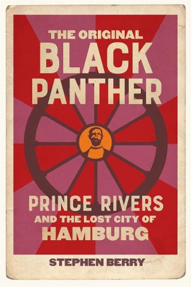 The Original Black Panther : Prince Rivers and the Lost City of Hamburg/Product Detail/History