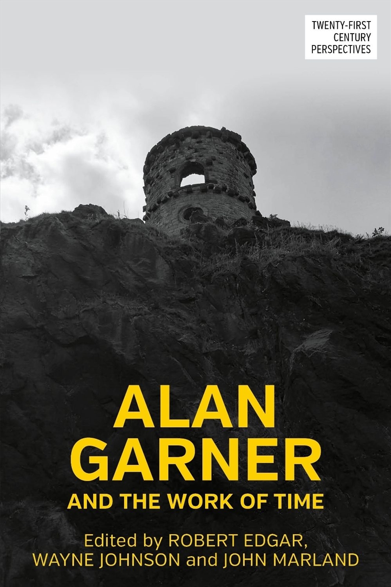 Alan Garner and the work of time/Product Detail/Literature & Poetry