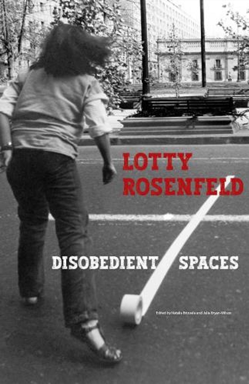 Lotty Rosenfeld : Disobedient Spaces/Product Detail/Art